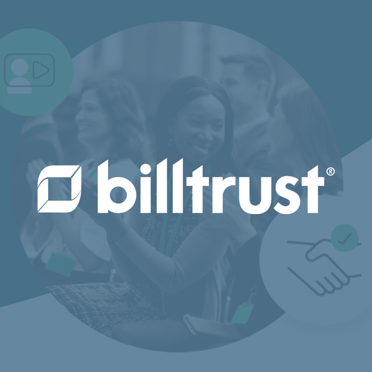 Billtrust logo over a group of smiling people at a conference.